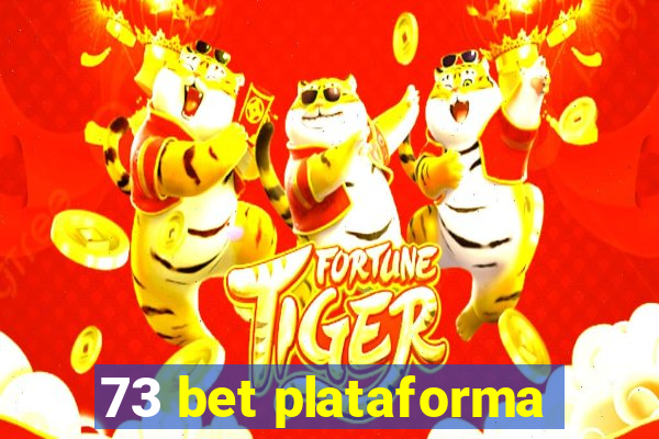 73 bet plataforma